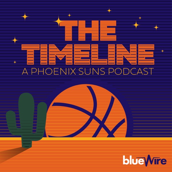 The Timeline: A Phoenix Suns Podcast