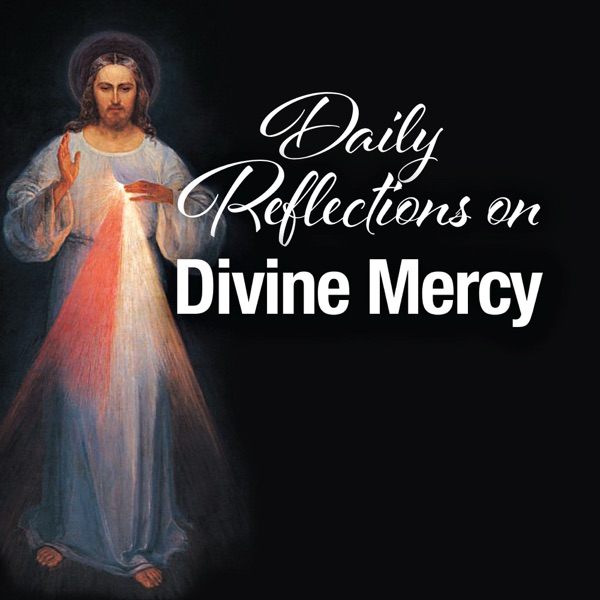 Daily Reflections on Divine Mercy