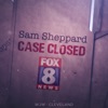 Sam Sheppard: Case Closed artwork