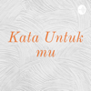 Kata Untuk mu - Pecandu Kata
