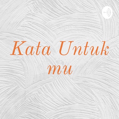 Kata Untuk mu