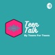 Teen Talk