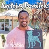 Anything Pawsible - Pet Life Radio Original (PetLifeRadio.com) artwork
