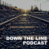 Down the Line Podcast podcast
