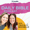 Daily Bible Podcast - Audio Bible Reading Plan - Tricia Goyer and Michelle Hill,  Daily Bible Reading Podcast Plan