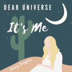 Dear Universe, It’s Me 