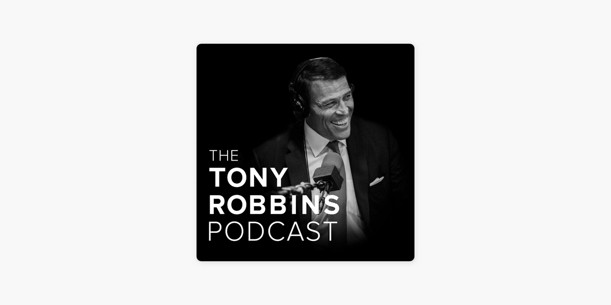‎The Tony Robbins Podcast on Apple Podcasts