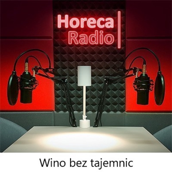 Wino bez tajemnic - Radio Horeca -