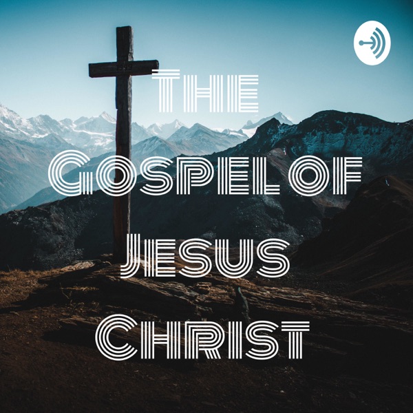 The Gospel of Jesus Christ ❤️