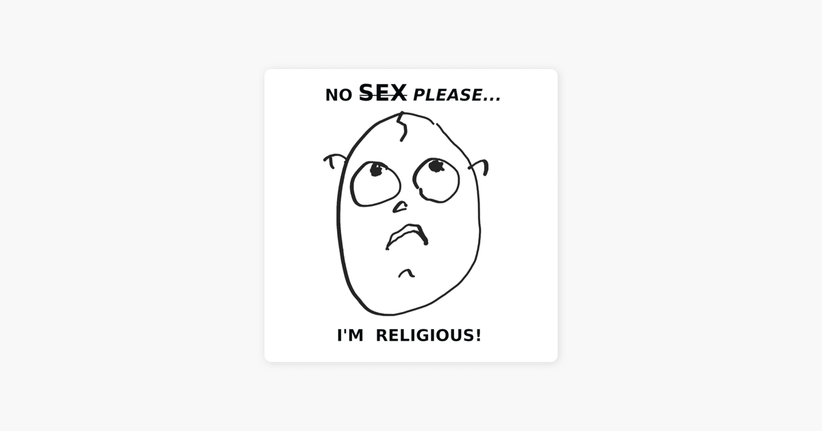 ‎no Sex Please I M Religious Scared Of Sex Medieval Monks And Others On Apple Podcasts