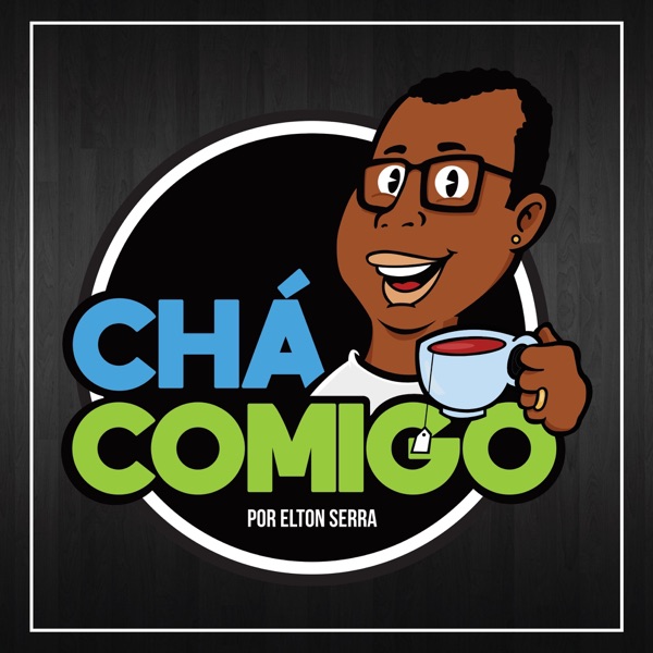 Chá Comigo Chá Comigo