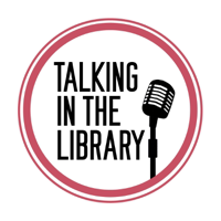 Talking in the Library podcast
