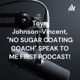 Toye Johnson-Vincent, "NO SUGAR COATING COACH" SPEAK TO ME FIRST PODCAST!