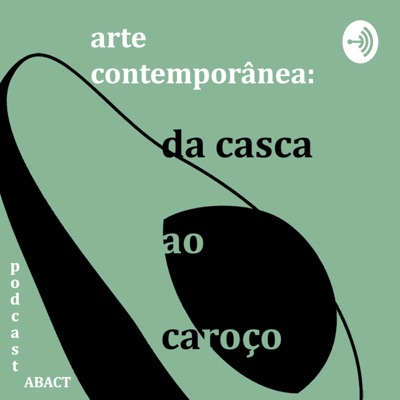 Arte Contemporânea: da casca ao caroço