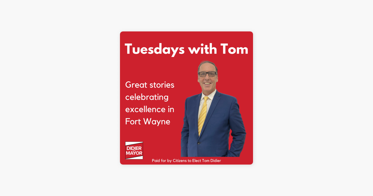 ?Tuesdays with Tom Didier - Great stories about excellence in Fort ...