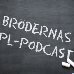 Brödernas PL-podcast