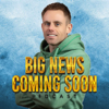 Big News Coming Soon Podcast - Alan Clarke
