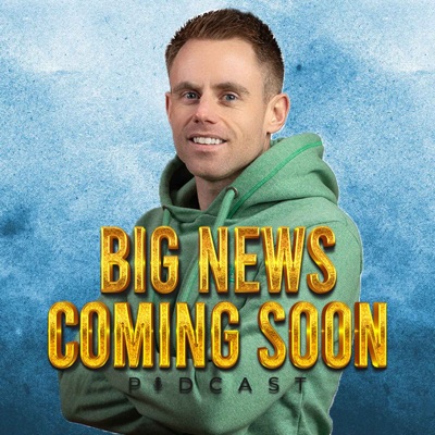 Big News Coming Soon Podcast