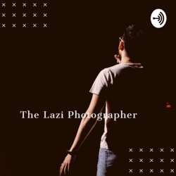 The Lazi Photographer 