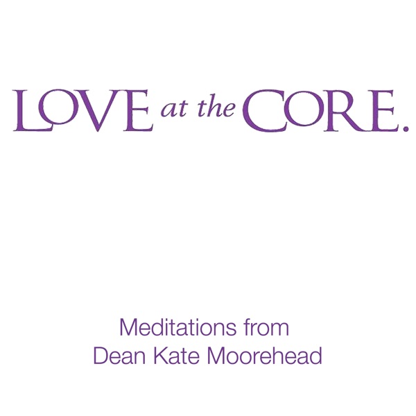 Love at the Core Meditations