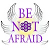 BE NOT AFRAID artwork