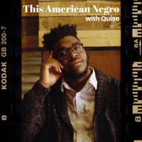 This American Negro podcast
