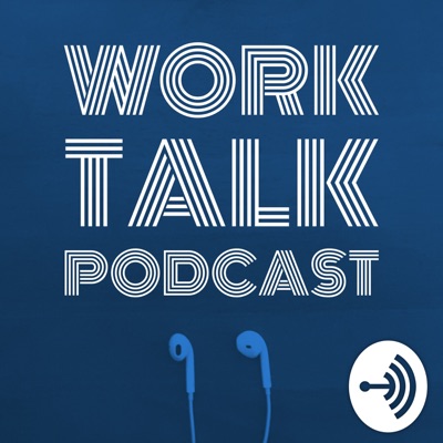 Work Talk Podcast