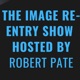The Image Re-Entry Show