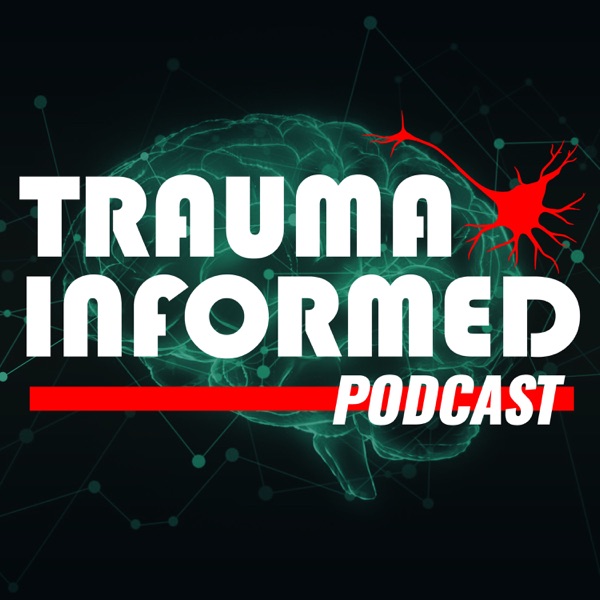 Trauma Informed Podcast