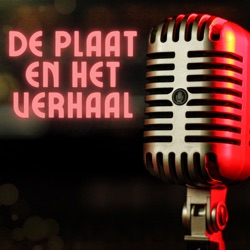 Podcast De plaat en het verhaal van 