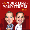 The Your Life! Your Terms! Show - Tom Karadza & Nick Karadza