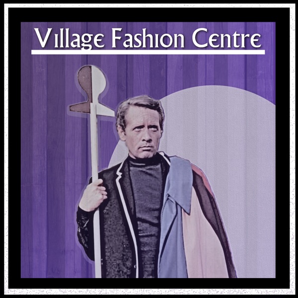 Village Fashion Centre Podcast