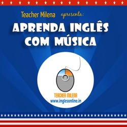 Hello  - Lionel Richie -  Aprenda Inglês com música by Teacher Milena - Aula #206 (S10E17)