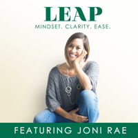 LEAP by Joni Rae Mindset for Women in Business, Entrepreneurship, and Success podcast