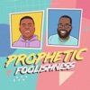 Prophetic Foolishness artwork