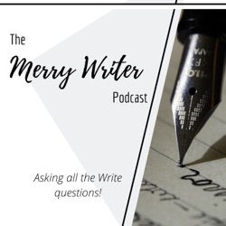 What Are Some Different Ways You Can Use Writing? | Ep. 219 | The Merry Writer Podcast