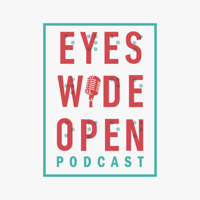 Eyes Wide Open podcast