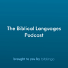 The Biblical Languages Podcast (brought to you by Biblingo) - Biblingo