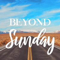 Beyond Sunday podcast