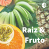 Raiz & Fruto - Embrapa Mandioca&Fruticultura