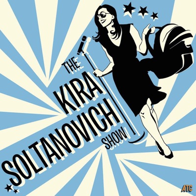 The Kira Soltanovich Show The Kira Soltanovich Show