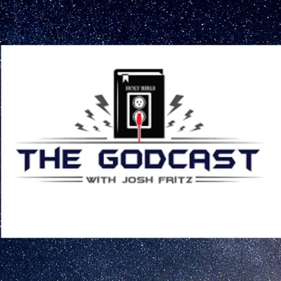 The Godcast with Josh Fritz