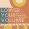 Lower Your Volume artwork