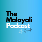 The Malayali Podcast | Malayalam Podcast - Krish