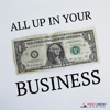 All Up In Your Business with First Union Lending artwork
