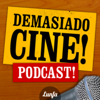 Demasiado Cine Podcast! - Lunfa