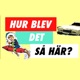 Hur blev det så här? 