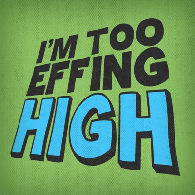 I'm Too Effing High:Campfire Media