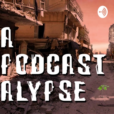 Apodcastalypse