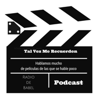 Tal Vez Me Recuerden podcast